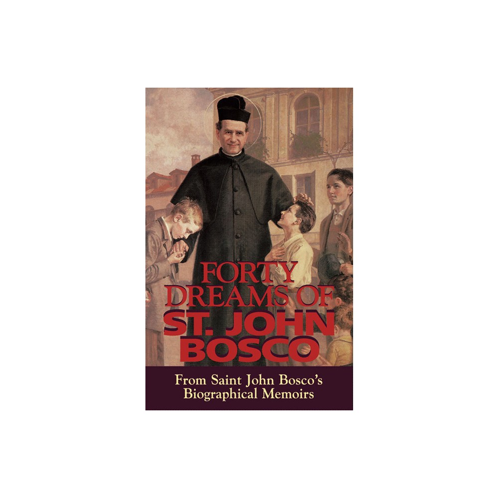 Forty Dreams of St. John Bosco - (Paperback)