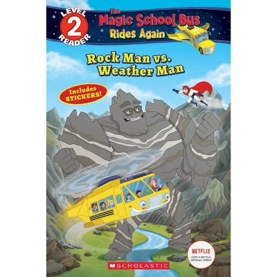 Rock Man vs. Weather Man (the Magic School Bus Rides Again: Scholastic Reader, Level 2) - by  Samantha Brooke (Paperback)