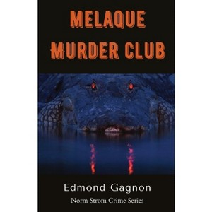 Melaque Murder Club - (Norm Strom Crime) by  Edmond Gagnon (Paperback) - 1 of 1