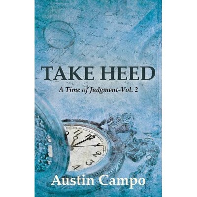 Take Heed, Volume 2 - by  Austin Campo (Paperback)