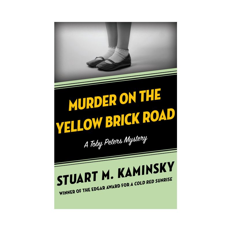 Murder on the Yellow Brick Road - (Toby Peters Mysteries) by  Stuart M Kaminsky (Paperback), 1 of 2