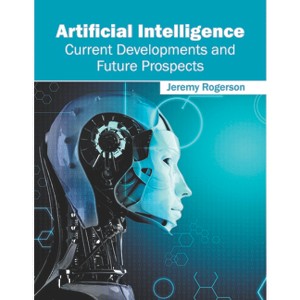 Artificial Intelligence: Current Developments and Future Prospects - by ...