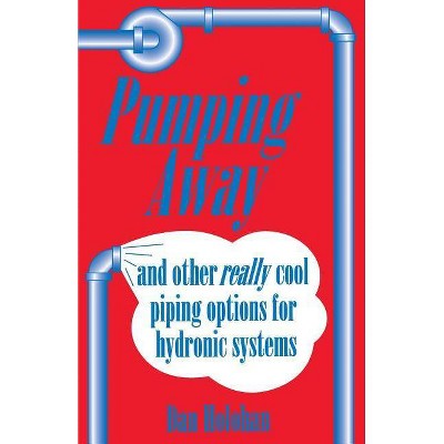 Pumping Away - by  Dan Holohan (Paperback)