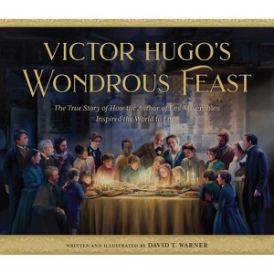 Victor Hugo's Wondrous Feast - by  David Warner (Hardcover) - 1 of 1