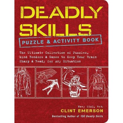 Deadly Skills Puzzle and Activity Book - by  Clint Emerson (Paperback)