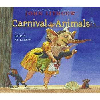 Carnival of the Animals - by  John Lithgow (Paperback)