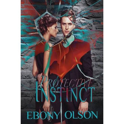 Protective Instinct - by  Ebony Olson (Paperback)