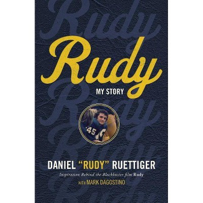 Rudy - by  Rudy Ruettiger (Paperback)