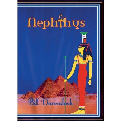 Nephthys - by  Bill Duvendack (Paperback)