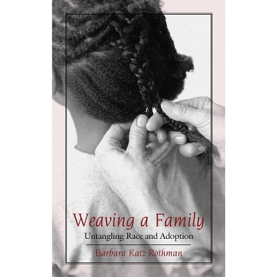 Weaving a Family - Annotated by  Barbara Katz Rothman (Paperback)