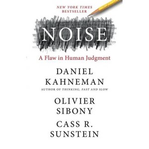 Noise - by Daniel Kahneman & Olivier Sibony & Cass R Sunstein - 1 of 1