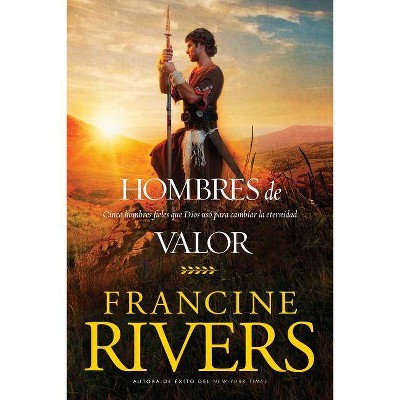 Hombres de Valor - by  Francine Rivers (Paperback)