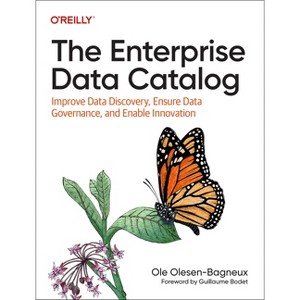 The Enterprise Data Catalog - by  Ole Olesen-Bagneux (Paperback) - 1 of 1