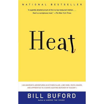 Heat - by  Bill Buford (Paperback)