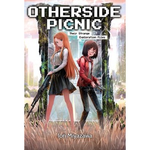 Otherside Picnic: Omnibus 1 (Light Novel) - (Otherside Picnic (Light Novel)) by  Iori Miyazawa (Paperback) - 1 of 1