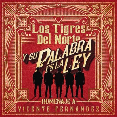 Los Tigres Del Norte - Y Su Palabra Es La Ley Homenaje A Vicente Fern ndez (CD)