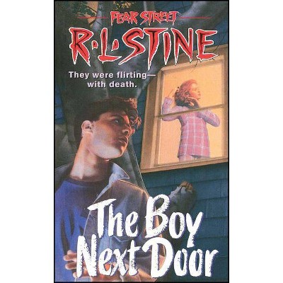 The Boy Next Door, 39 - (Fear Street Superchillers) by  R L Stine (Paperback)