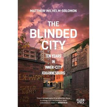 The Blinded City - by  Matthew Wilhelm-Solomon (Paperback)