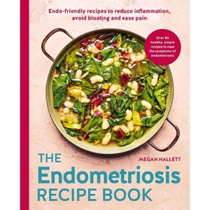 The Endometriosis Recipe Book - by Megan Hallett (Paperback) : Target