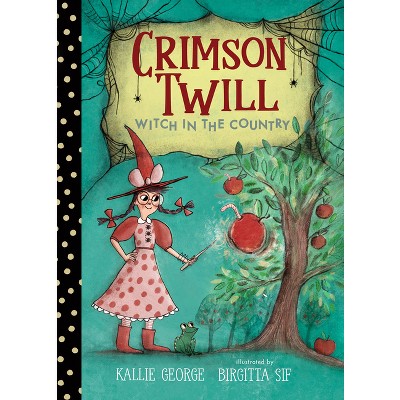 Crimson Twill: Witch in the Country - by Kallie George