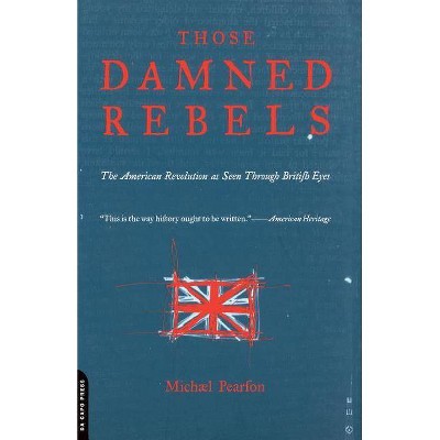 Those Damned Rebels - by  Michael Pearson (Paperback)