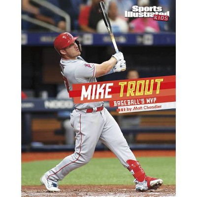 Mike Trout - (Sports Illustrated Kids Stars of Sports) by  Matt Chandler (Hardcover)