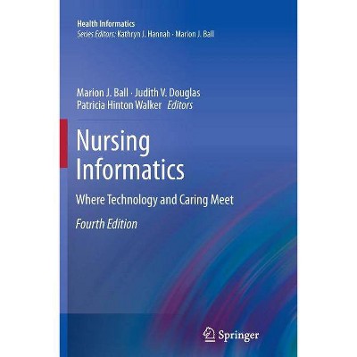 Nursing Informatics - (Health Informatics) 4th Edition (Paperback)