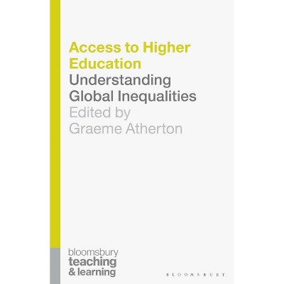 Access to Higher Education - (Teaching and Learning) by  Graeme Atherton (Paperback)