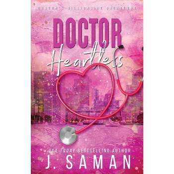 Doctor Heartless - by  J Saman & Julie Saman (Paperback)