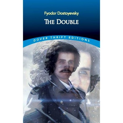 The Double - (Dover Thrift Editions) by  Fyodor Dostoyevsky (Paperback)