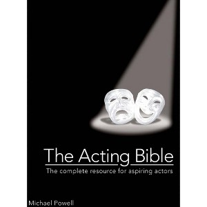 The Acting Bible - by  Michael Powell (Hardcover) - 1 of 1