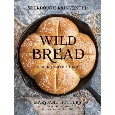 Wild Bread - by  Mary Jane Butters (Hardcover)