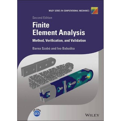 Finite Element Analysis - (Wiley Computational Mechanics) 2nd Edition by  Barna Szabó & Ivo Babuska (Hardcover)