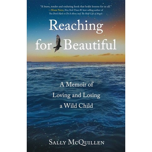 Reaching for Beautiful - by  Sally McQuillen (Paperback) - image 1 of 1