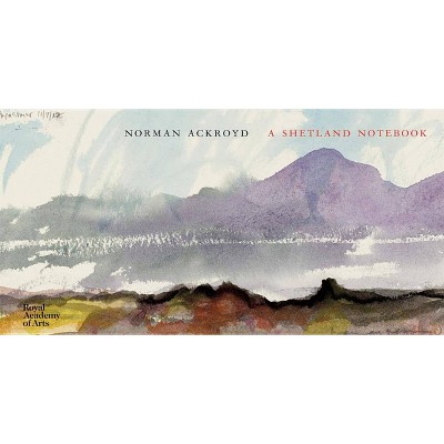 Norman Ackroyd: A Shetland Notebook - (Hardcover)