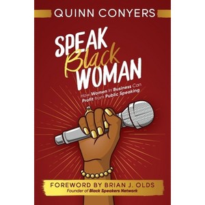 Speak Black Woman - by  Quinn Conyers (Paperback) - 1 of 1