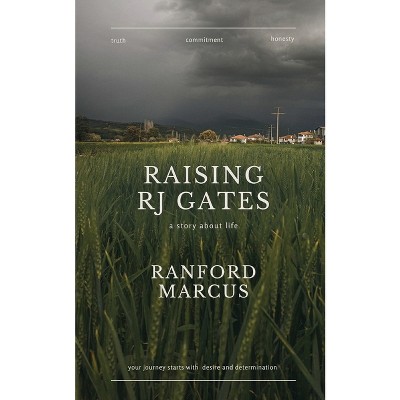 Raising RJ Gates - by  Ranford Marcus (Paperback)
