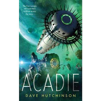 Acadie - by  Dave Hutchinson (Paperback)