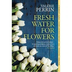Fresh Water for Flowers - by Valérie Perrin