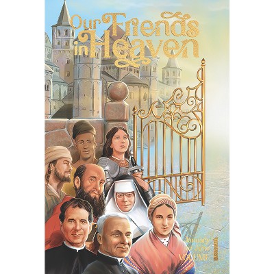 Our Friends in Heaven Vol 1 - by  Daughters of St Paul (Paperback)