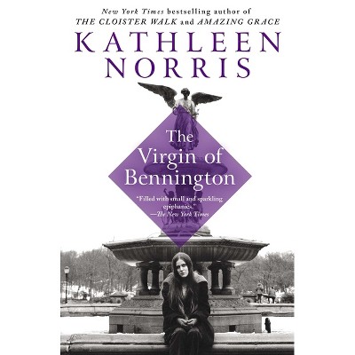 The Virgin of Bennington - by  Kathleen Norris (Paperback)