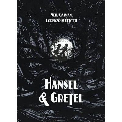 Hansel and Gretel Standard Edition - (Toon Graphics) by  Neil Gaiman (Hardcover)