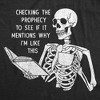Mens Funny T Shirts Sarcastic Checking The Prophecy To See If It Mentions Why Im Like This Novelty Tee For Men - Crazy Dog Men's T Shirt - 2 of 4