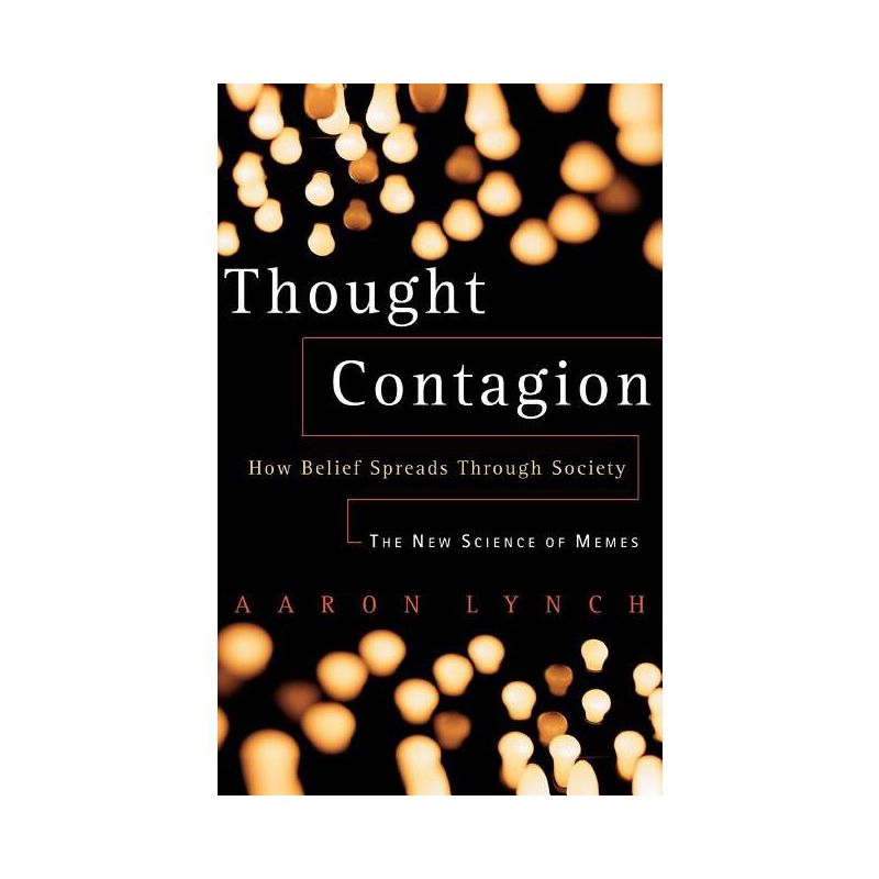 Thought Contagion - (Kluwer International Series in Engineering & Computer Scienc) by  Aaron Lynch (Paperback), 1 of 2