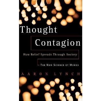 Thought Contagion - (Kluwer International Series in Engineering & Computer Scienc) by  Aaron Lynch (Paperback)