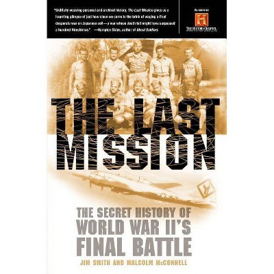 The Last Mission - by  Jim Smith & Malcolm McConnell (Paperback)