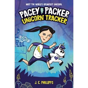 Pacey Packer: Unicorn Tracker Book 1 - (Pacey Packer, Unicorn Tracker) by  J C Phillipps (Paperback) - 1 of 1