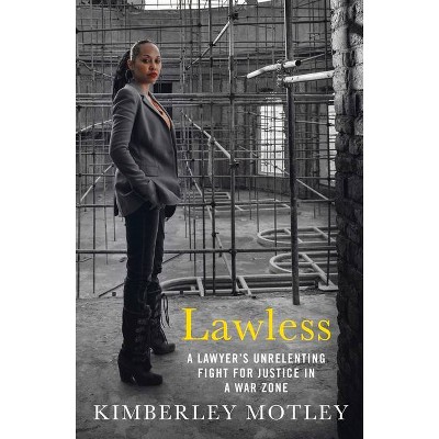 Lawless - by  Kimberley Motley (Paperback)