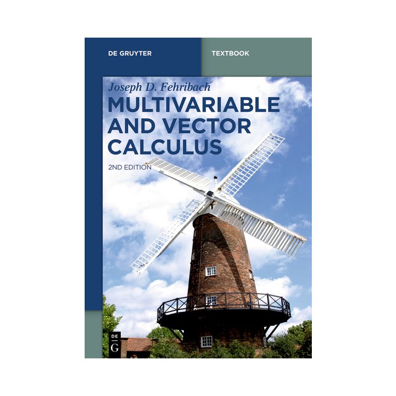 Multivariable and Vector Calculus - (De Gruyter Textbook) 2nd Edition by  Joseph D Fehribach (Paperback), 1 of 2