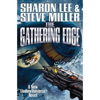 The Gathering Edge - (Liaden Universe(r)) by  Sharon Lee & Steve Miller (Paperback)